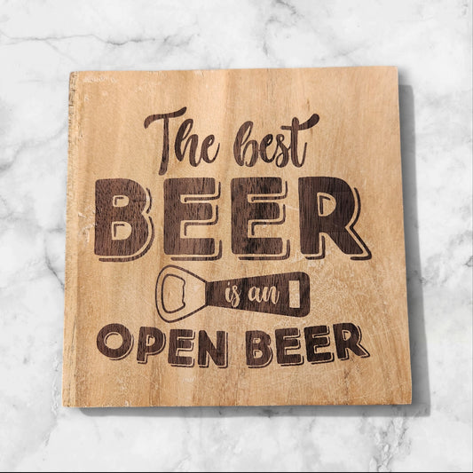 Acacia "The Best Beer is an Open Beer"