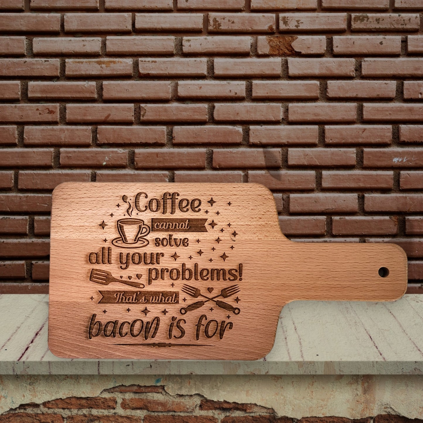 Paddle Handle Small Serving Board - "Coffee Cannot Solve All Your Problems, That's What Bacon is For"