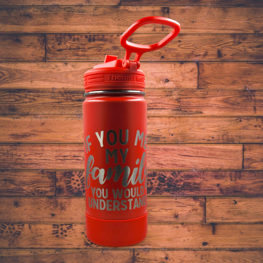 ThermoFlask Red Stainless-Steel Engraved Tumbler with Phrase "If You Met My Family You Would Understand"
