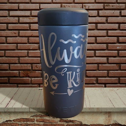 "Always be Kind" Blue 16 Oz Yeti (TM) Beer Tumbler