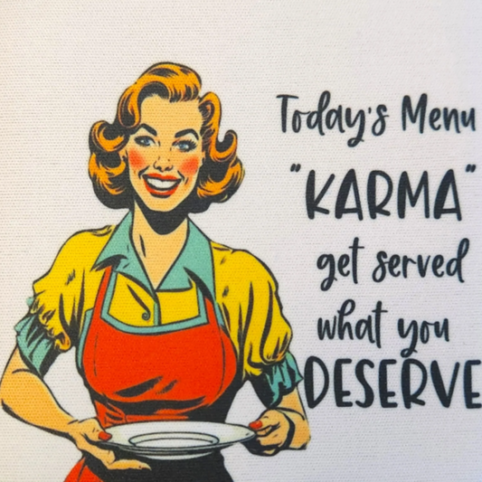 Retro Sassy Neoprene Coaster Today's Menu Karma Get Served what your Deserve