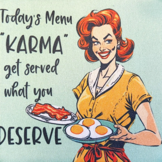 Retro Sassy Neoprene Coaster Today's Menu Karma Get Served what your Deserve