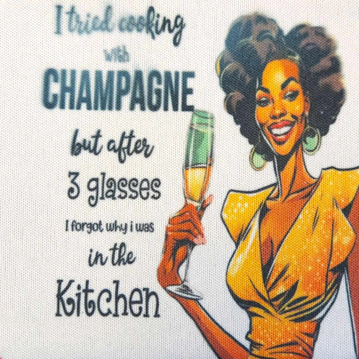 Retro Sassy Neoprene Coaster "I Tried Cooking with Champagne..."