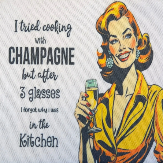 Retro Sassy Neoprene Coaster "I Tried Cooking with Champagne..."