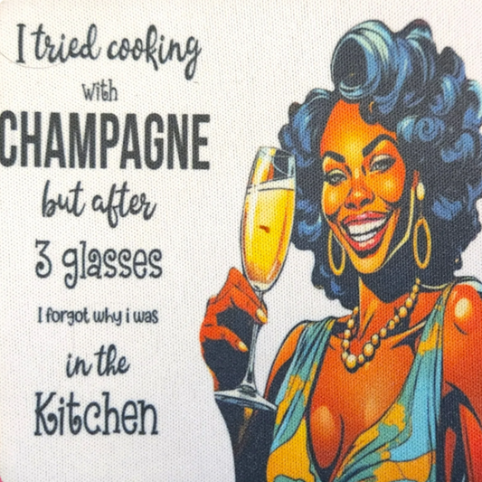 Retro Sassy Neoprene Coaster "I Tried Cooking with Champagne..."