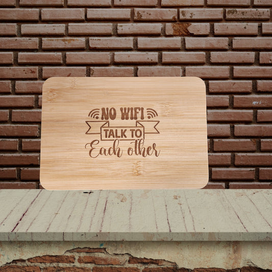 Bamboo Board - "No WiFi, Talk to Each Other"