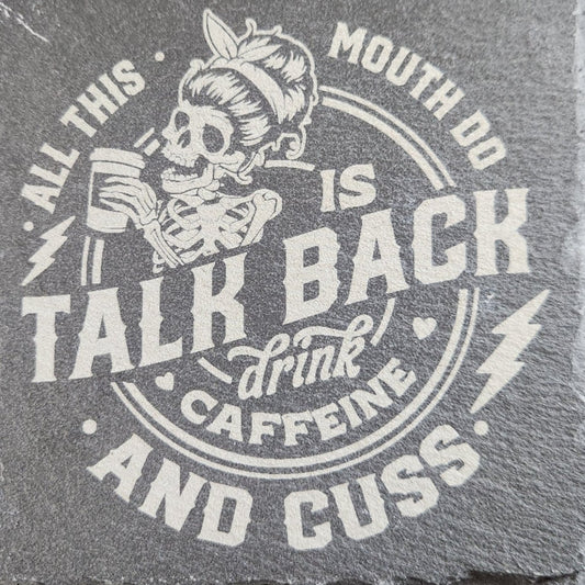 Slate Coaster - Talk Back