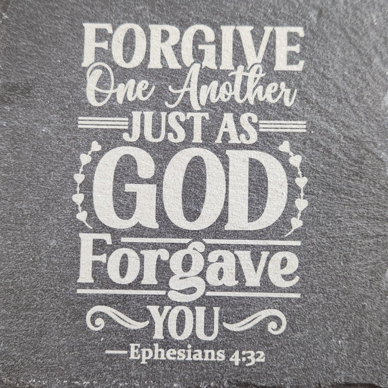 Slate Coaster "Forgive One Another"