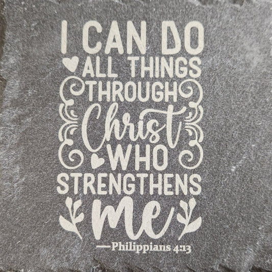 Slate Coaster "I Can Do All Things..."