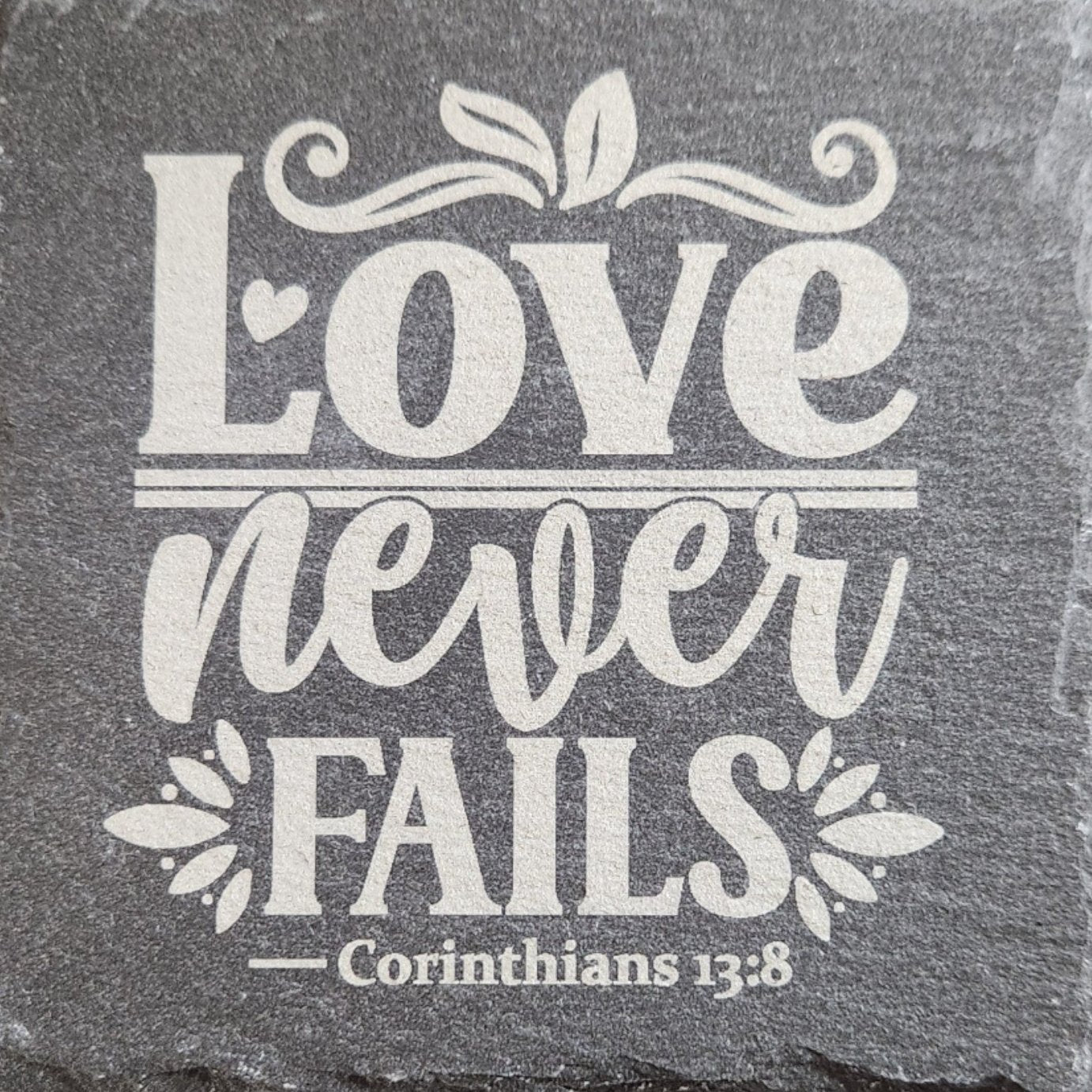 Slate Coaster "Love Never Fails"