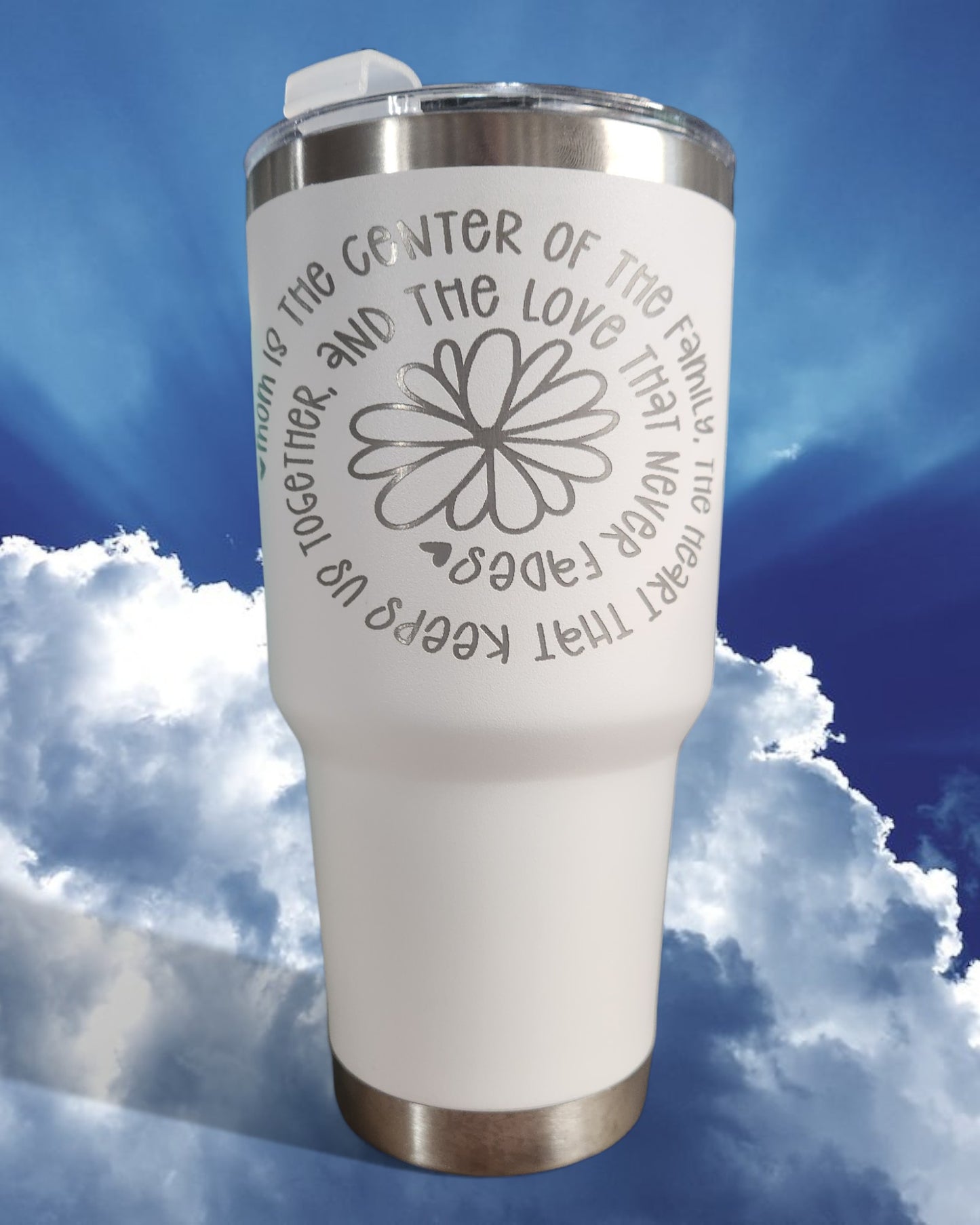 Mother's Day Tumber - "Mom is the Center of the Family..." (30 Oz.)