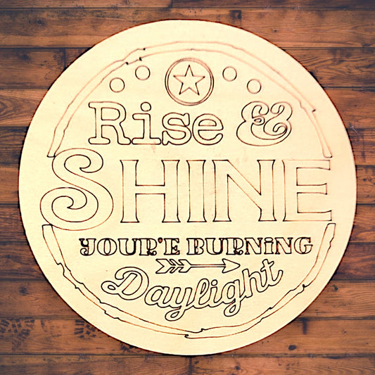 Rise and Shine, You're Burning Daylight Magnet