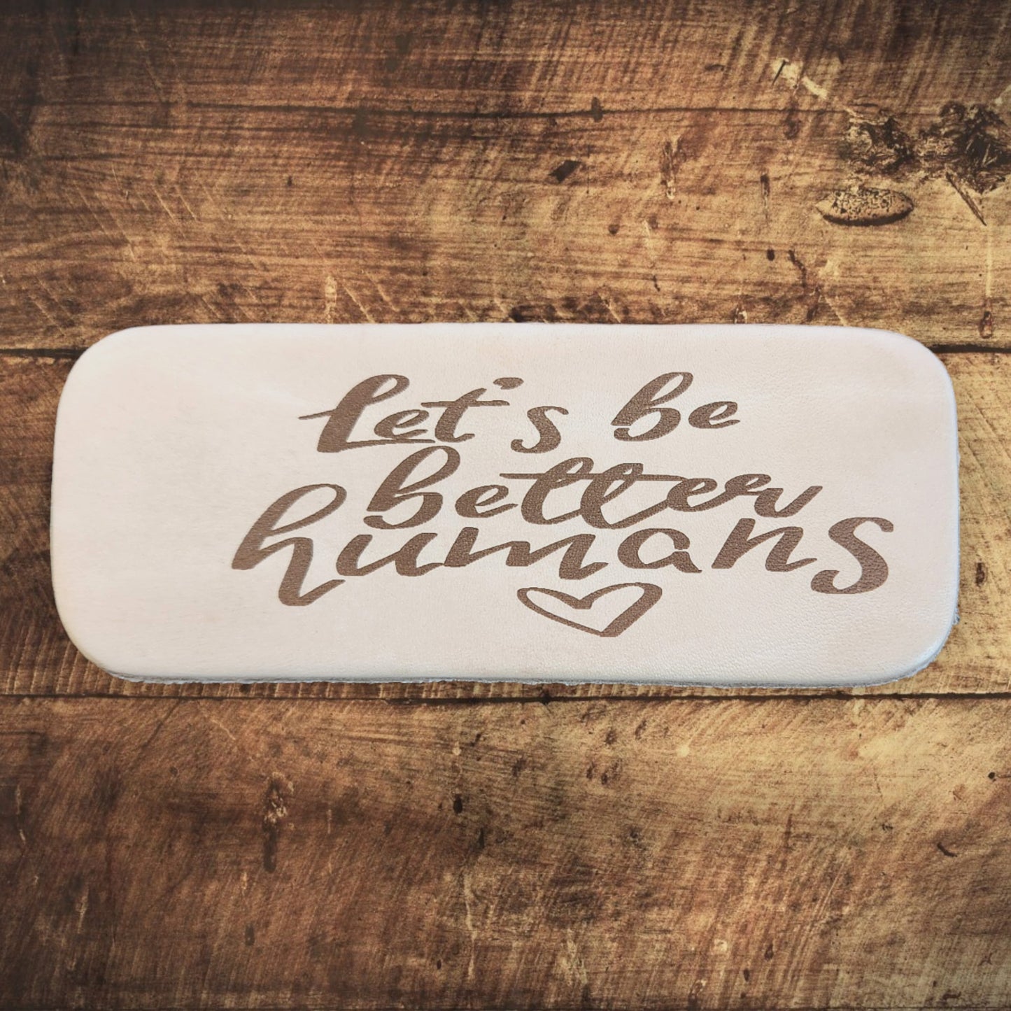 Leather Keychain - Lets Be Better Humans