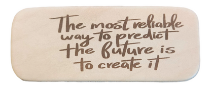 Leather Keychain - The Most Reliable Way to Predict the Future is to Create It