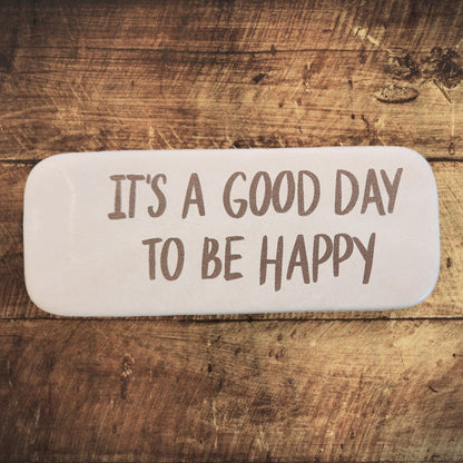 Leather Keychain -It's a Good Day to Be Happy