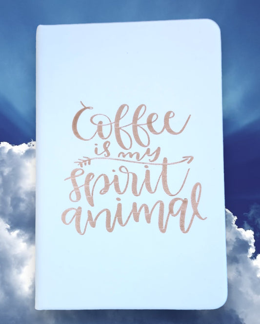 Small Journal-"Coffee is my Spirit Animal"