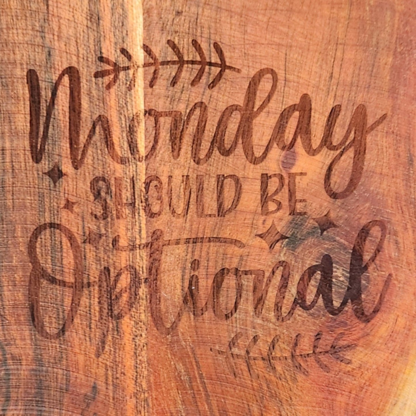 Acacia Wood Coaster -"Monday Should be Optional"