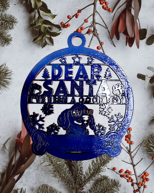 Pawsome Ornament - Dear Santa I've Been a Good Boy