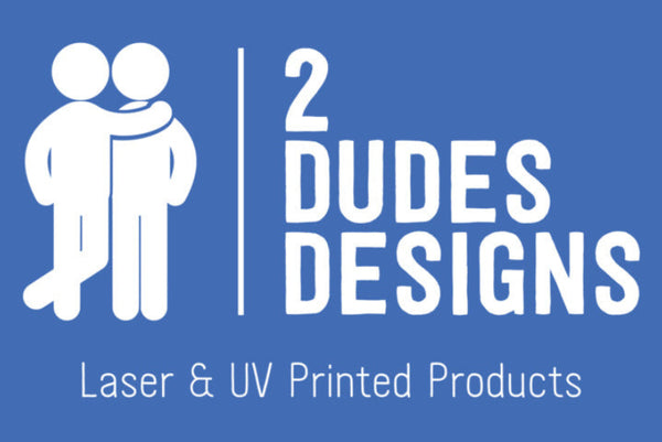 2 Dudes Designs