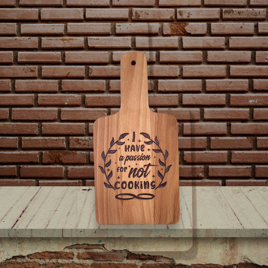 Paddle Handle Small Serving Board Epoxy Filled - "I Have a Passion for Not Cooking"