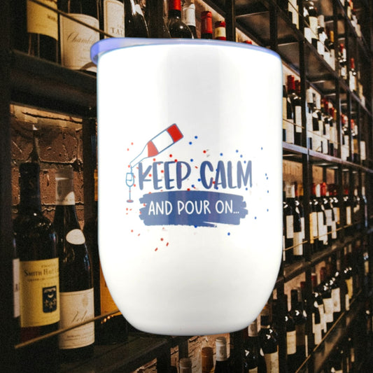 Stainless-Steel Wine Tumbler "Keep Calm and Pour On"