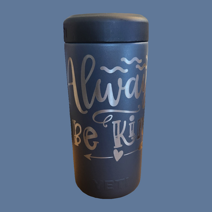 "Always be Kind" Blue 16 Oz Yeti (TM) Beer Tumbler