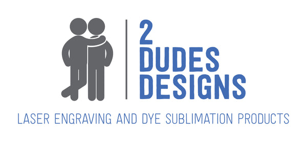 2 Dudes Designs